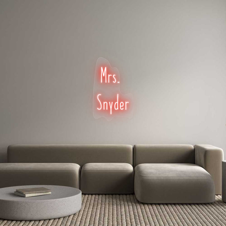 Customized Neon Sign: Mrs. 
Snyder