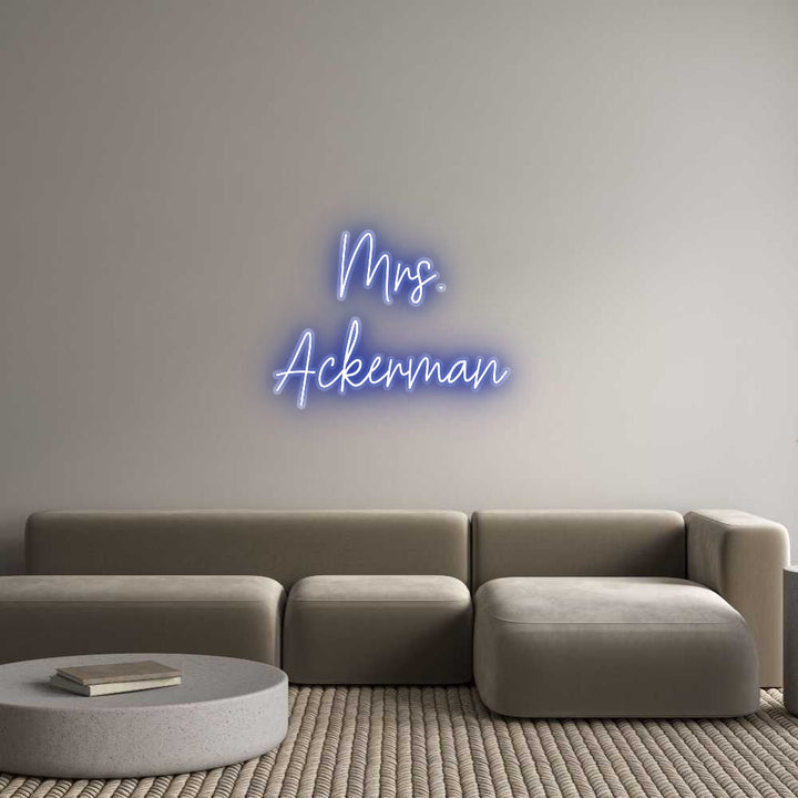 Customized Neon Sign: Mrs. 
Ackerm...