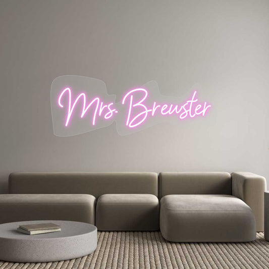 Customized Neon Sign: Mrs. Brewster