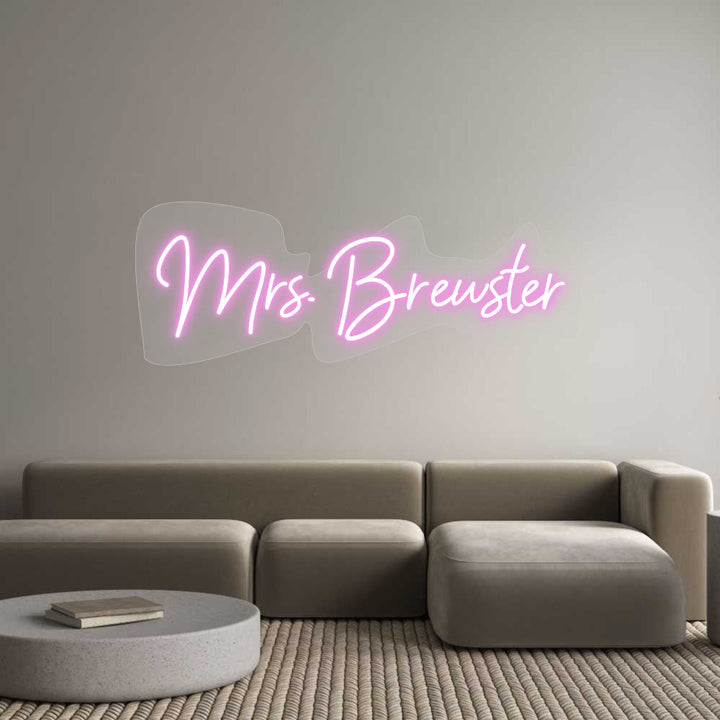 Customized Neon Sign: Mrs. Brewster