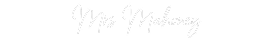 Customized Neon Sign: Mrs Mahoney