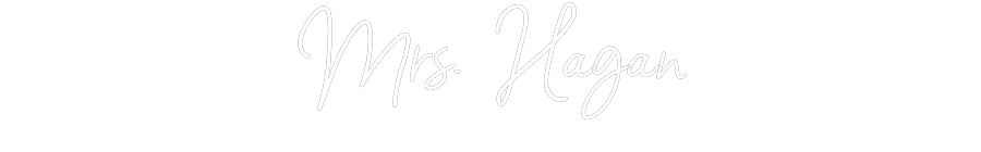 Customized Neon Sign: Mrs. Hagan