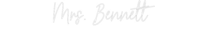 Customized Neon Sign: Mrs. Bennett