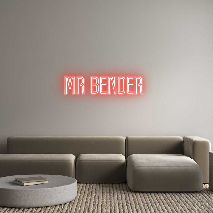 Customized Neon Sign: Mr Bender