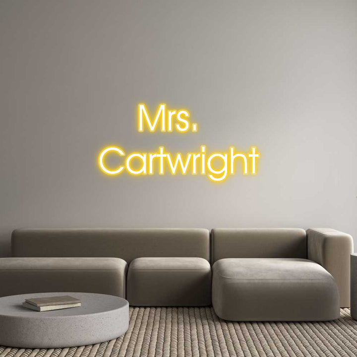 Customized Neon Sign: Mrs. 
Cartwr...