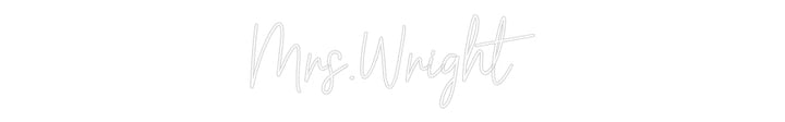 Customized Neon Sign: Mrs.Wright