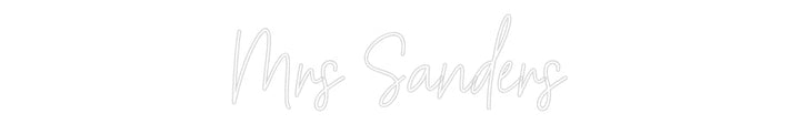 Customized Neon Sign: Mrs Sanders
