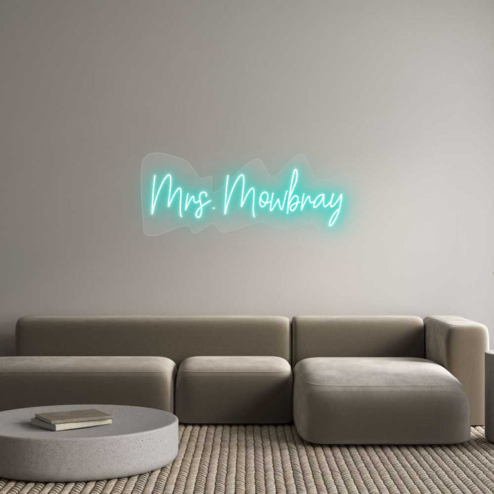 Customized Neon Sign: Mrs. Mowbray