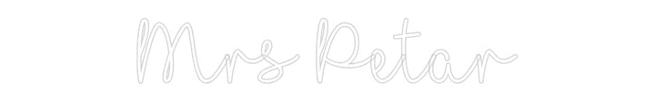 Customized Neon Sign: Mrs Petar