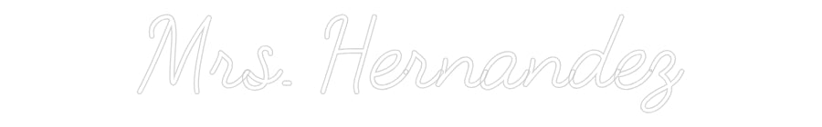 Customized Neon Sign: Mrs. Hernandez