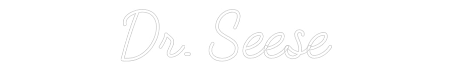 Customized Neon Sign: Dr. Seese