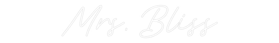Customized Neon Sign: Mrs. Bliss