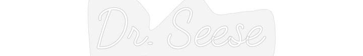 Customized Neon Sign: Dr. Seese