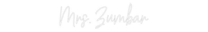 Customized Neon Sign: Mrs. Zumbar