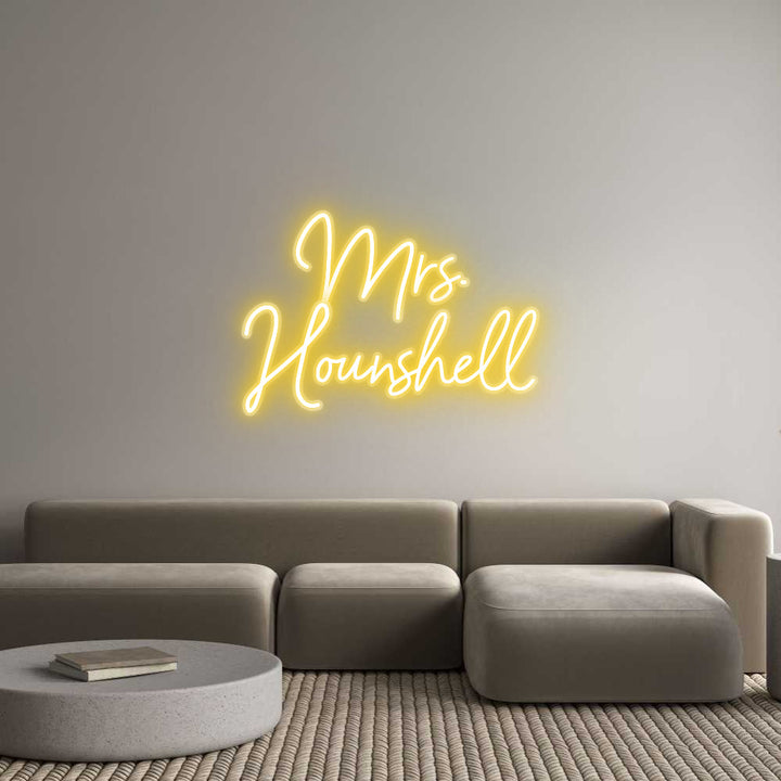 Customized Neon Sign: Mrs. 
Hounsh...