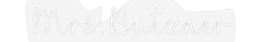 Customized Neon Sign: Mrs. Butzner