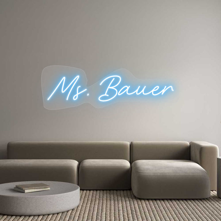 Customized Neon Sign: Ms. Bauer