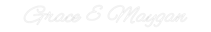 Customized Neon Sign: Grace & Maygan