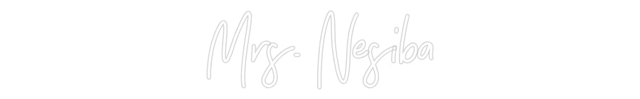 Customized Neon Sign: Mrs. Nesiba
