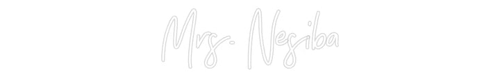 Customized Neon Sign: Mrs. Nesiba