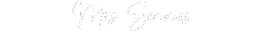 Customized Neon Sign: Mrs Semmes