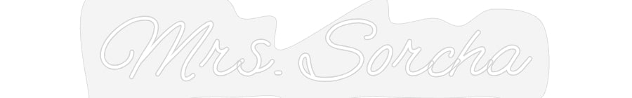 Customized Neon Sign: Mrs. Sorcha