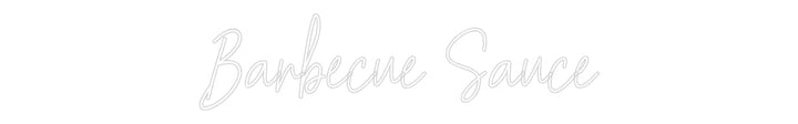 Customized Neon Sign: Barbecue Sauce