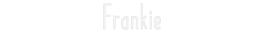 Customized Neon Sign: Frankie