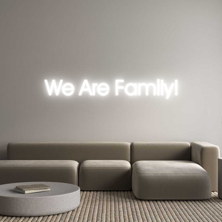 Customized Neon Sign: We Are Family!