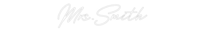 Customized Neon Sign: Mrs.Smith