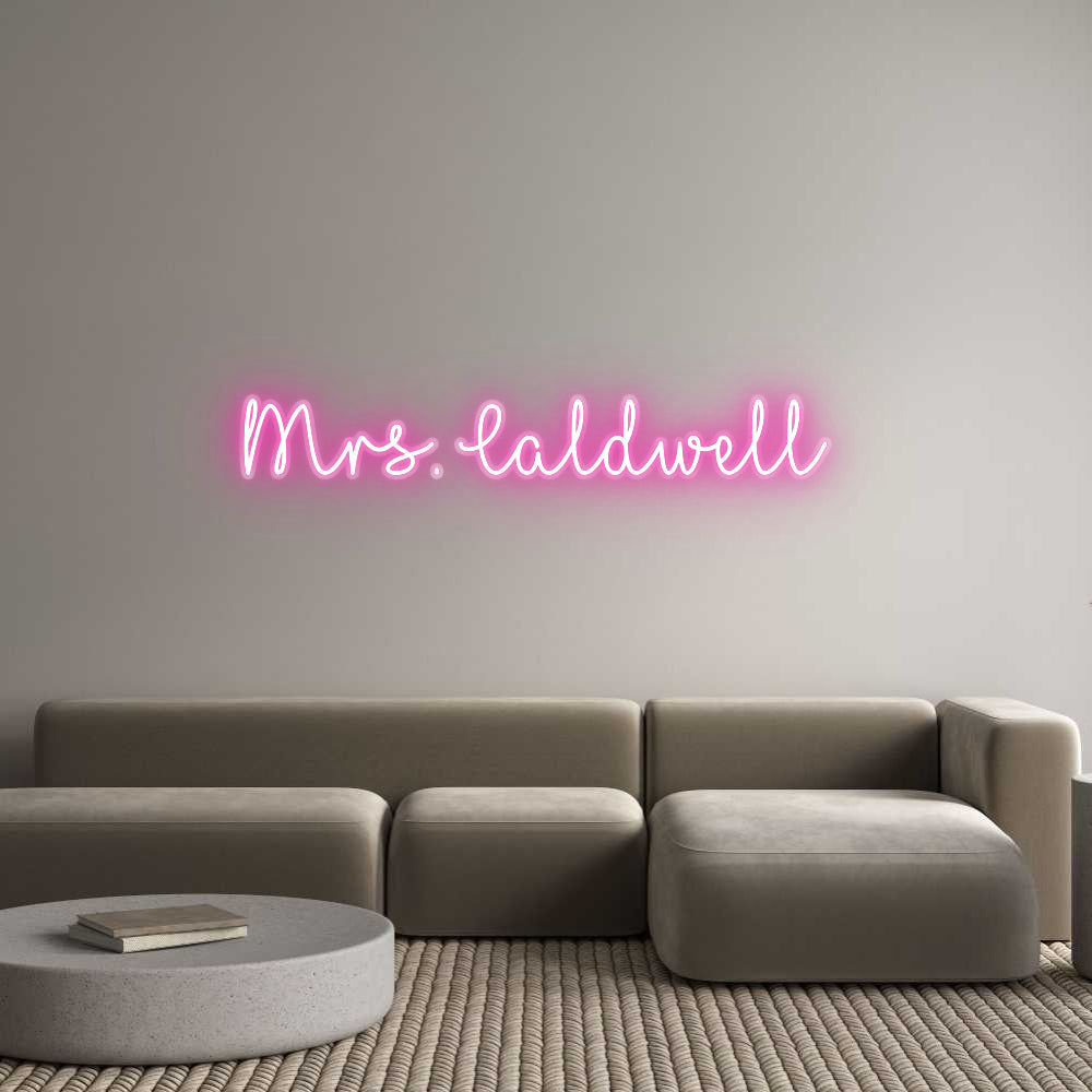 Customized Neon Sign: Mrs. Caldwell