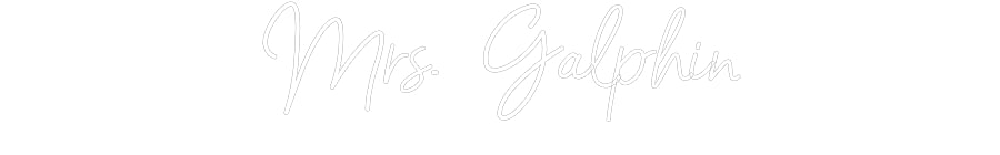 Customized Neon Sign: Mrs. Galphin