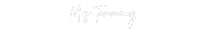 Customized Neon Sign: Mrs Tammany