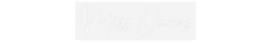 Customized Neon Sign: Miss Owens