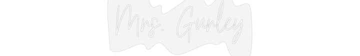 Customized Neon Sign: Mrs. Gurley