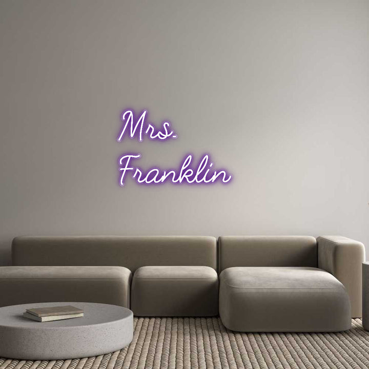 Customized Neon Sign: Mrs. 
Frankl...