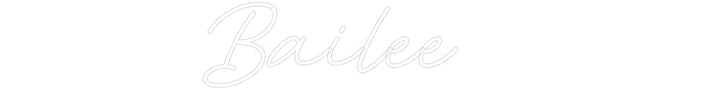Customized Neon Sign: Bailee