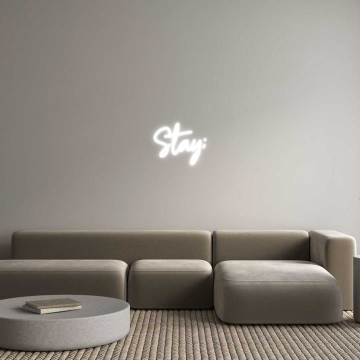 Customized Neon Sign: Stay;