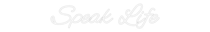Customized Neon Sign: Speak Life