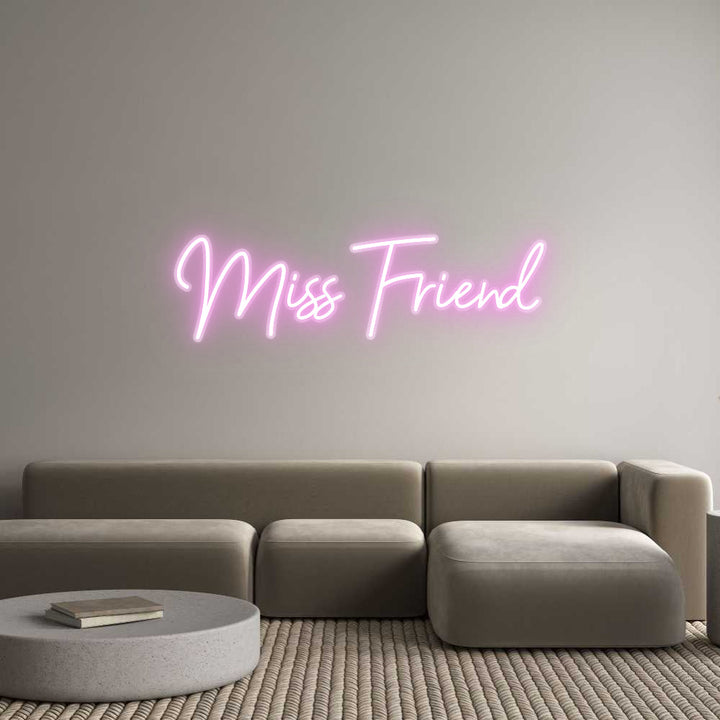 Customized Neon Sign: Miss Friend