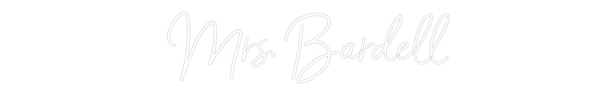 Customized Neon Sign: Mrs. Bardell