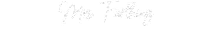 Customized Neon Sign: Mrs. Farthing