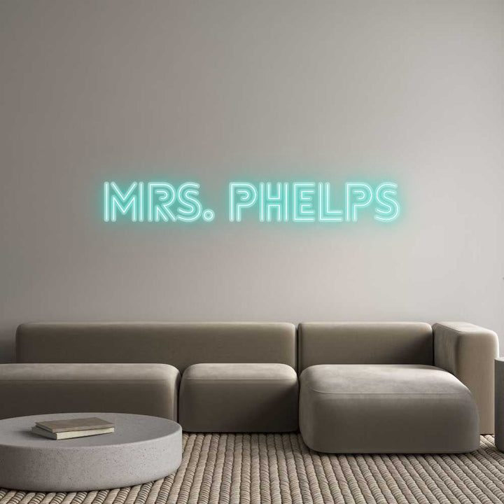 Customized Neon Sign: Mrs. Phelps