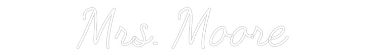 Customized Neon Sign: Mrs. Moore