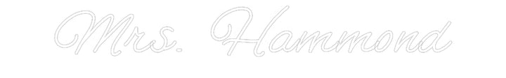 Customized Neon Sign: Mrs. Hammond