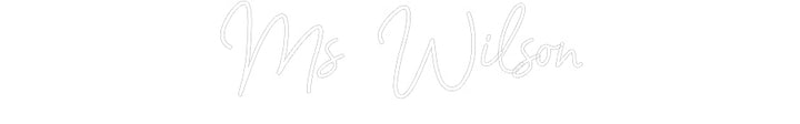Customized Neon Sign: Ms Wilson