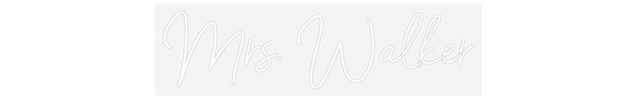 Customized Neon Sign: Mrs. Walker