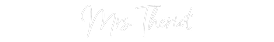 Customized Neon Sign: Mrs. Theriot