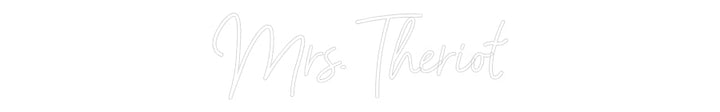 Customized Neon Sign: Mrs. Theriot