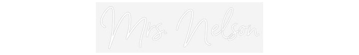 Customized Neon Sign: Mrs. Nelson